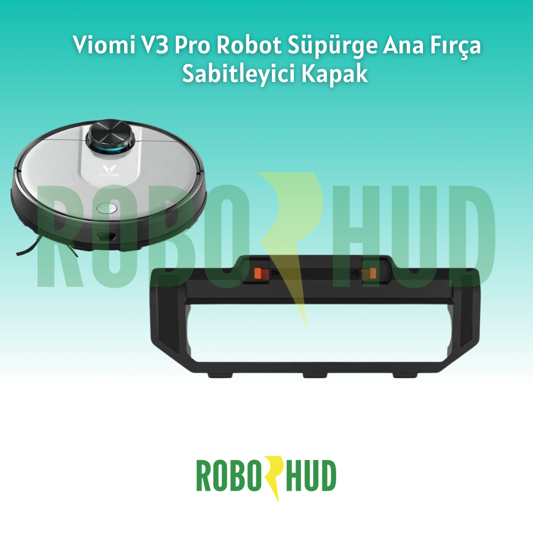 Viomi V3 Pro Robot Süpürge Ana Fırça Sabitleyici Kapak
