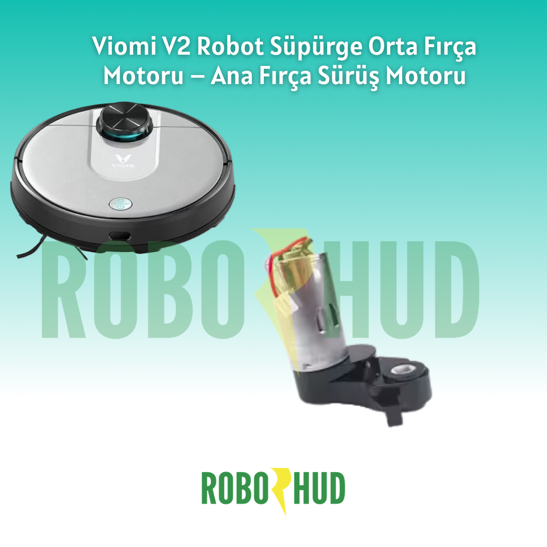Viomi V2 Robot Süpürge Orta Fırça Motoru – Ana Fırça Sürüş Motoru