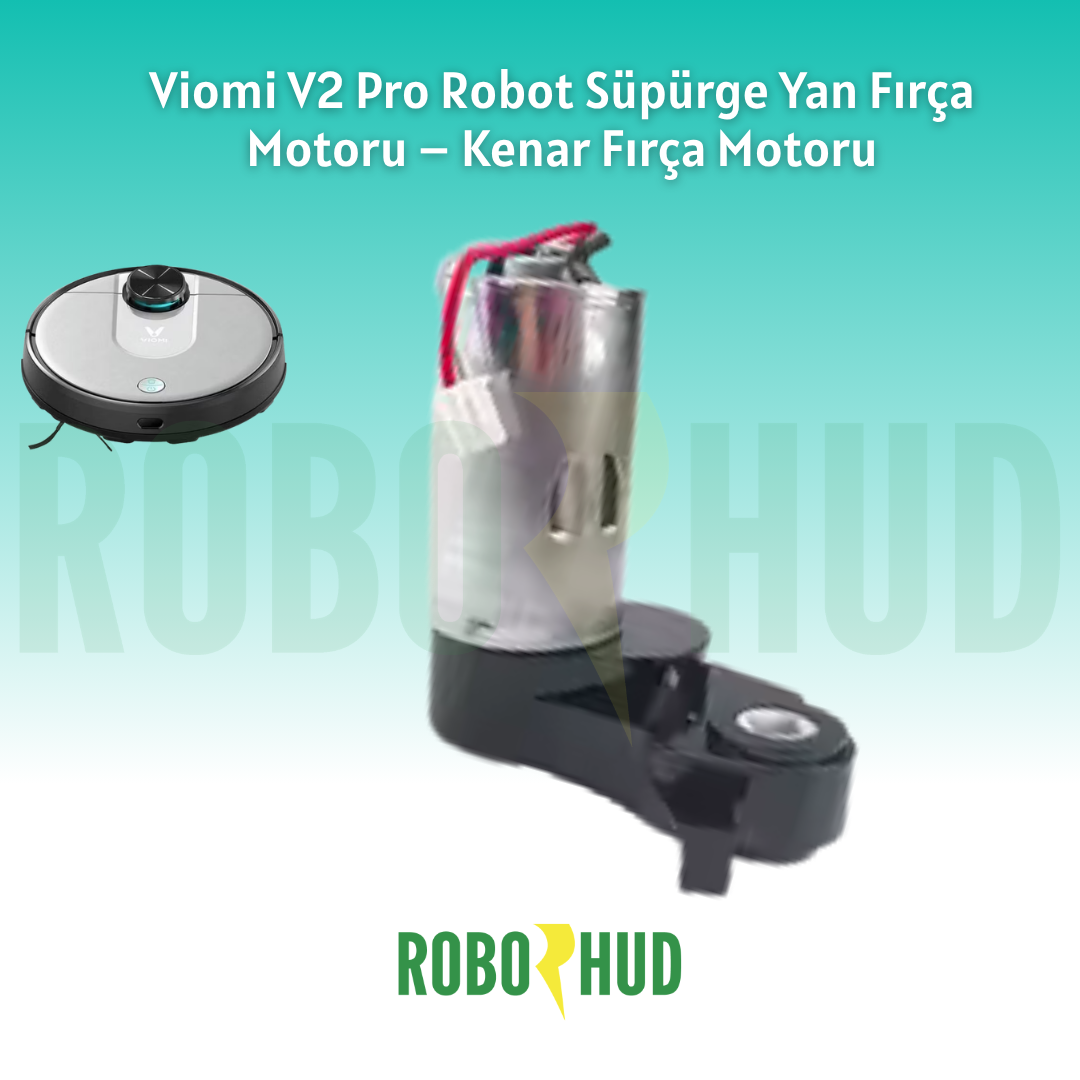 Viomi V2 Pro Robot Süpürge Yan Fırça Motoru – Kenar Fırça Motoru