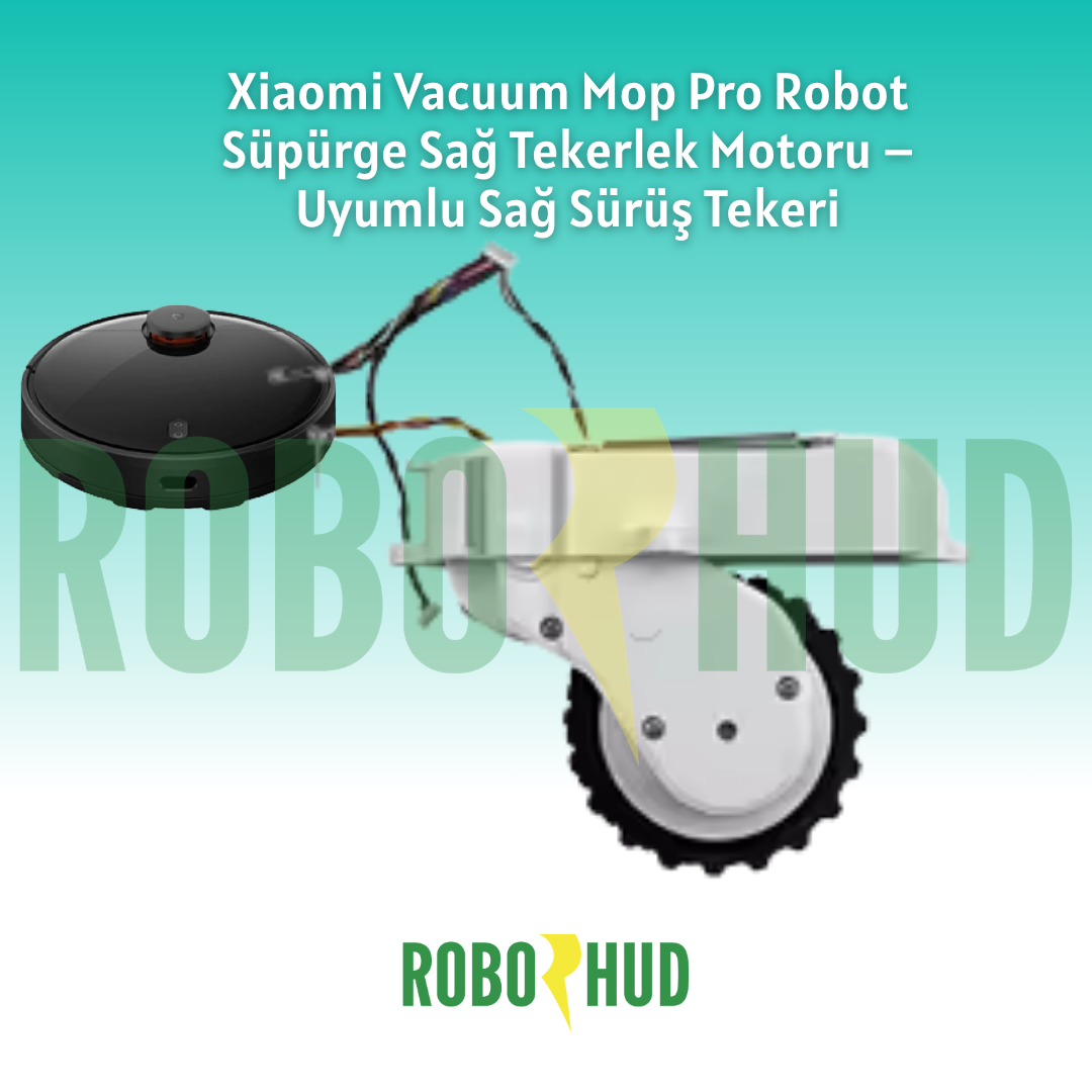 Xiaomi Vacuum Mop Pro Robot Süpürge Sağ Tekerlek Motoru