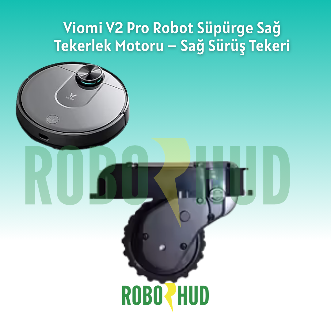 Viomi V2 Pro Robot Süpürge Sağ Tekerlek Motoru – Sağ Sürüş Tekeri