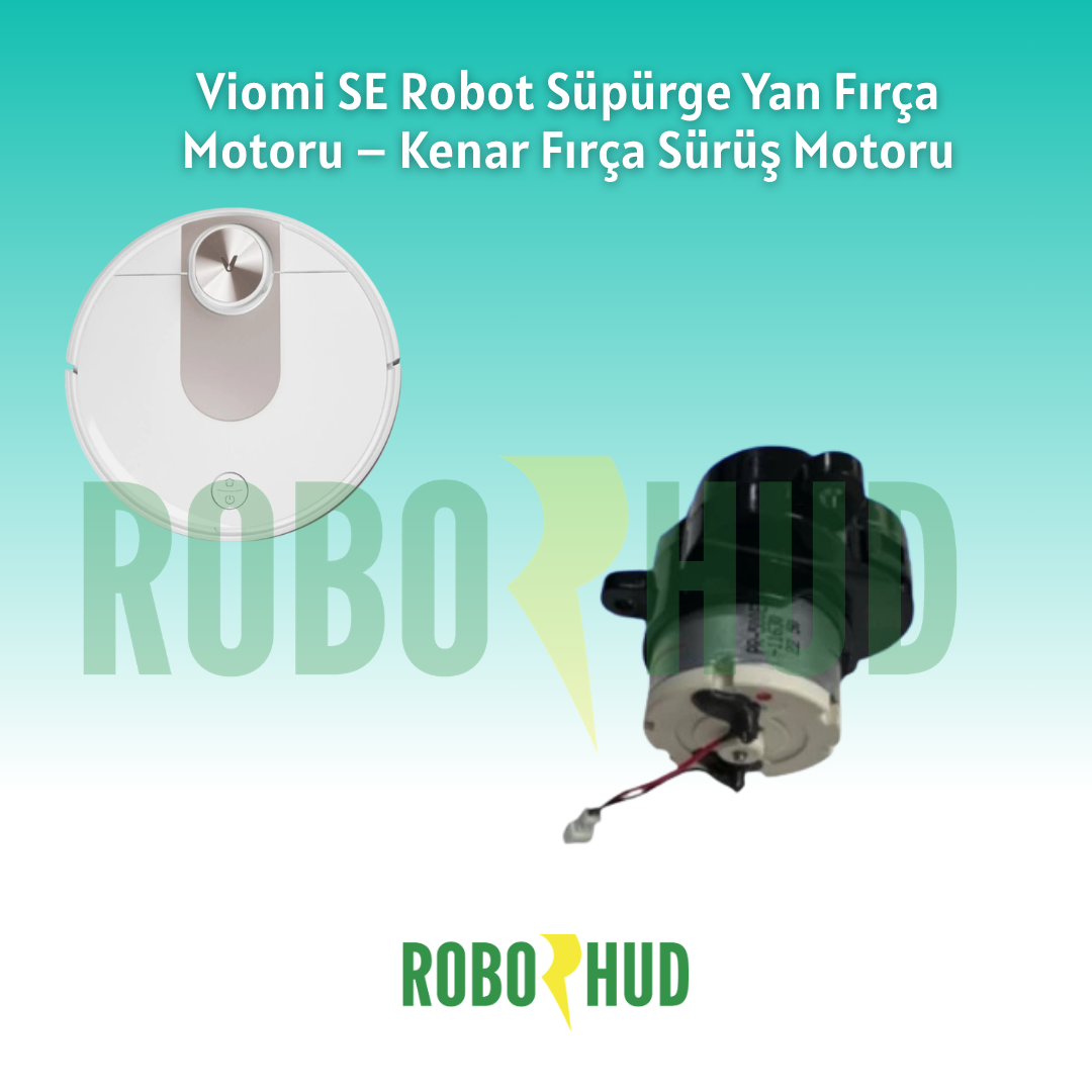 Viomi SE Robot Süpürge Yan Fırça Motoru – Kenar Fırça Sürüş Motoru
