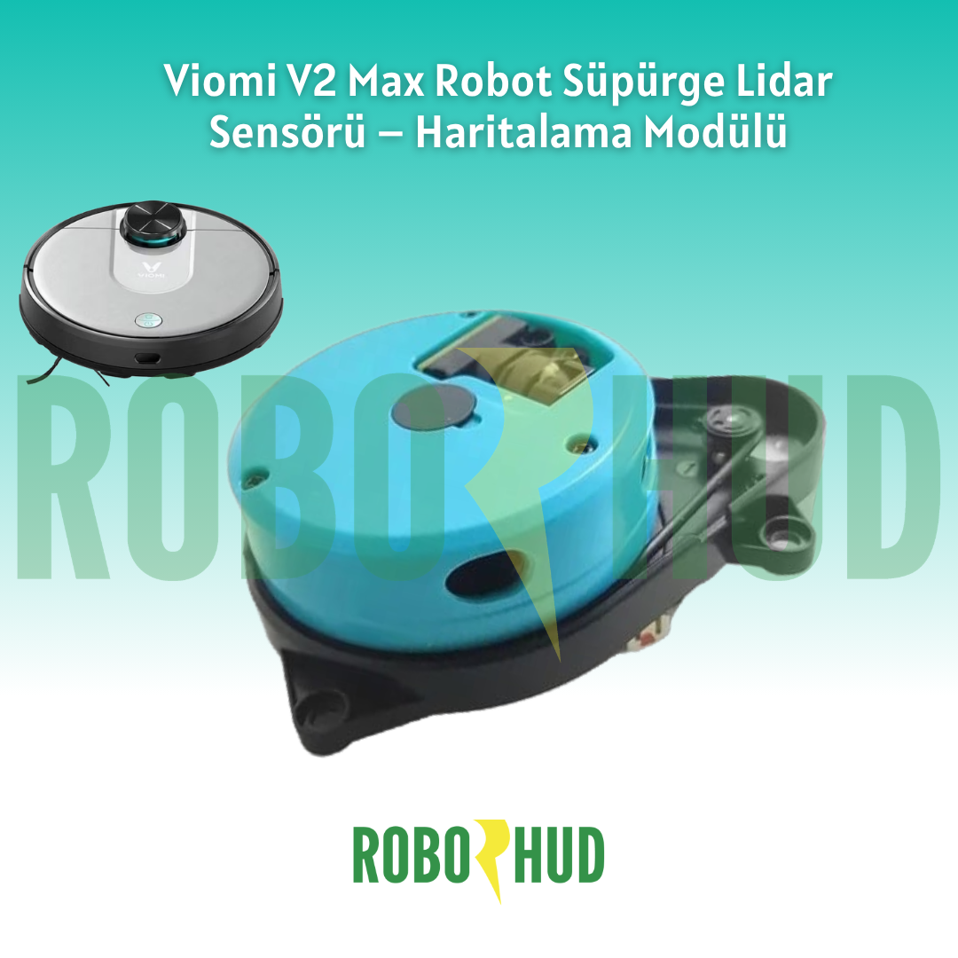 Viomi V2 Max Robot Süpürge Lidar Sensörü – Haritalama Modülü