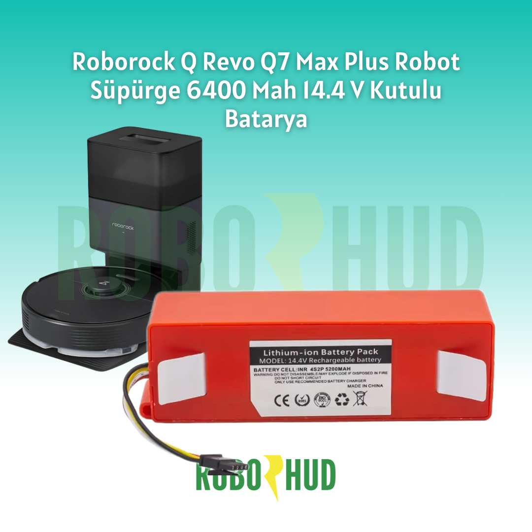 Roborock Q Revo Q7 Max Plus Robot Süpürge Bataryası 6400 mAh 14.4V Li-ion