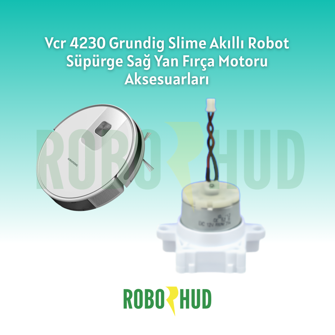 VCR 4230 Grundig Slime Akıllı Robot Süpürge Sağ Yan Fırça Motoru Aksesuarları