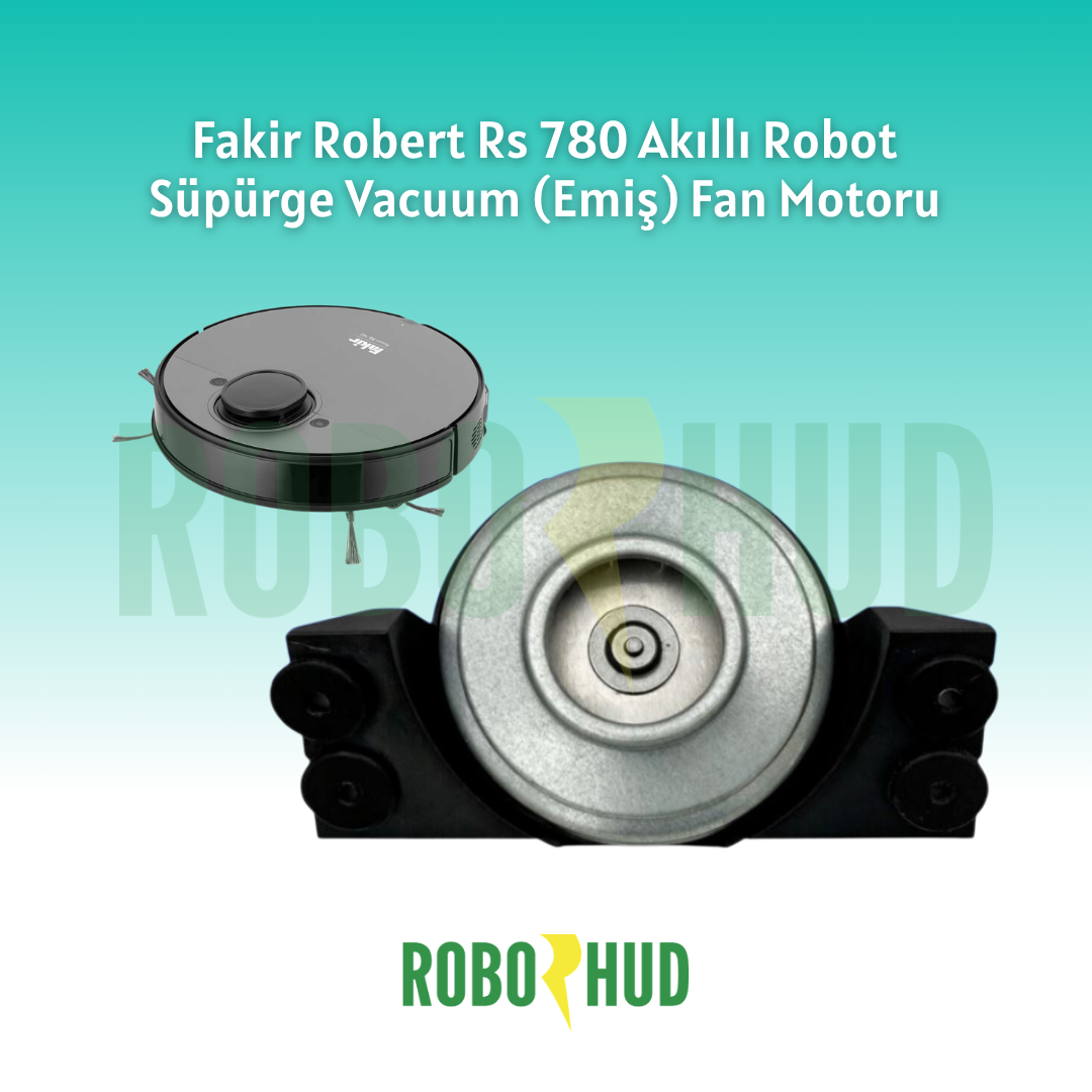 Fakir Robert RS 780 Akıllı Robot Süpürge Vacuum (Emiş) Fan Motoru