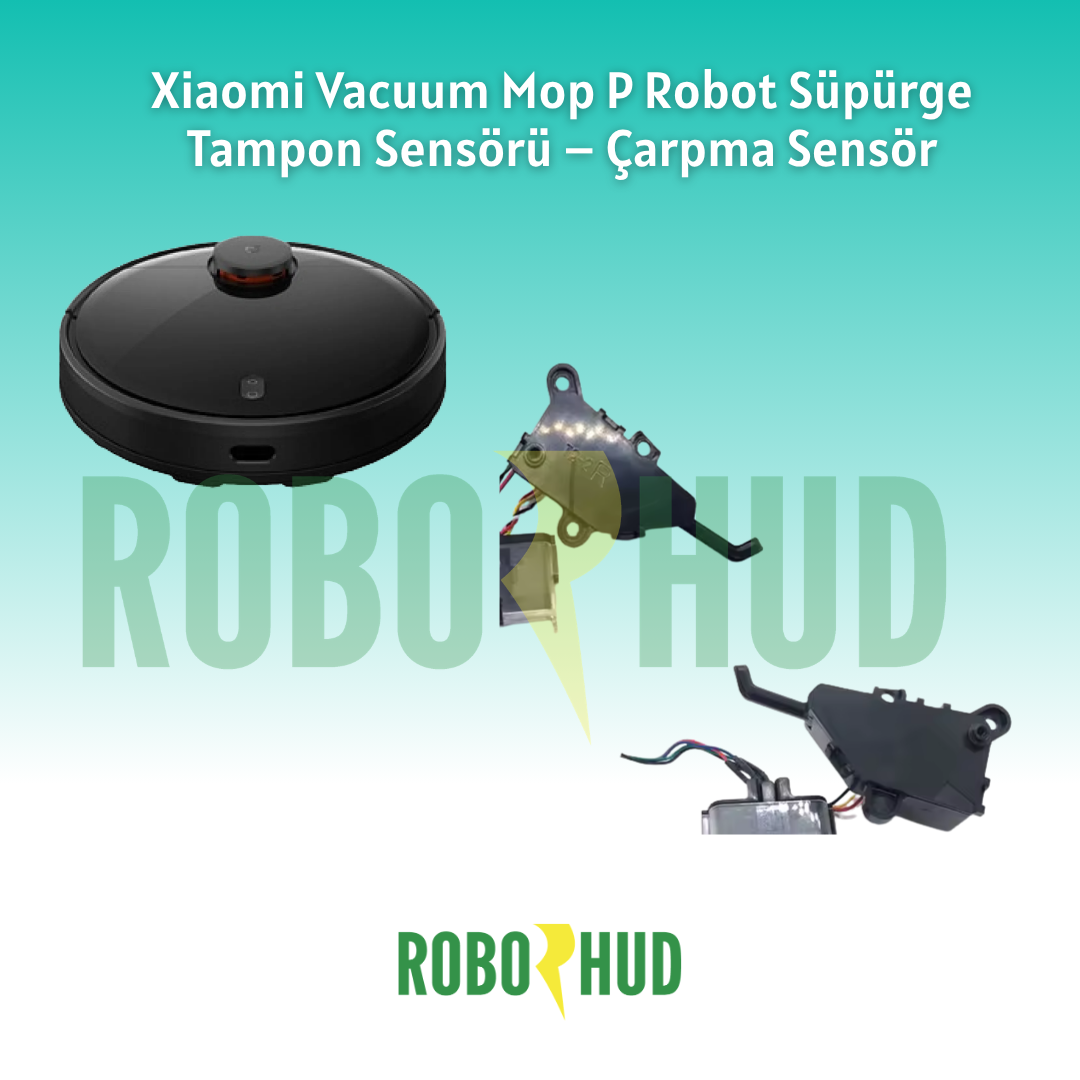 Xiaomi Vacuum Mop P Robot Süpürge Tampon Sensörü – Çarpma Sensör