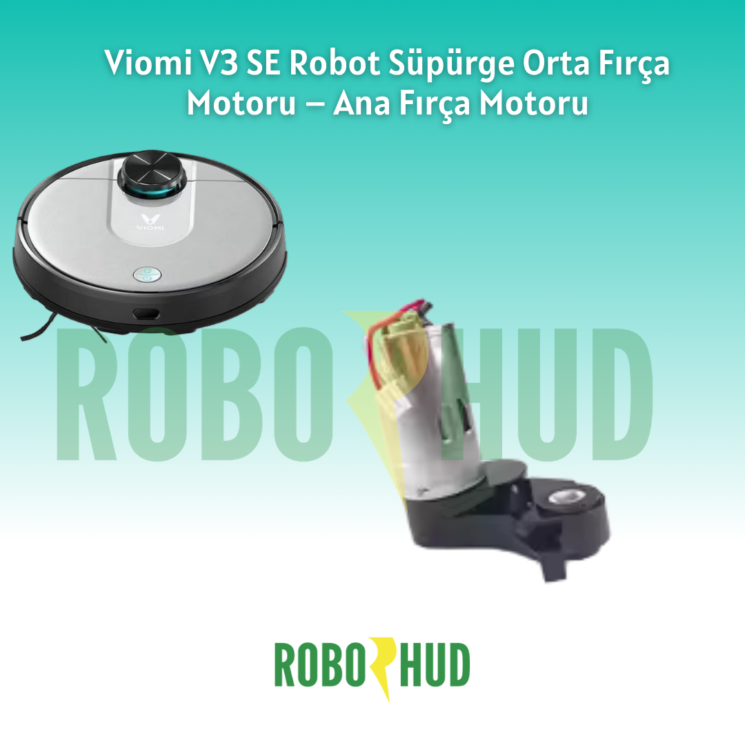 Viomi V3 SE Robot Süpürge Orta Fırça Motoru – Ana Fırça Motoru