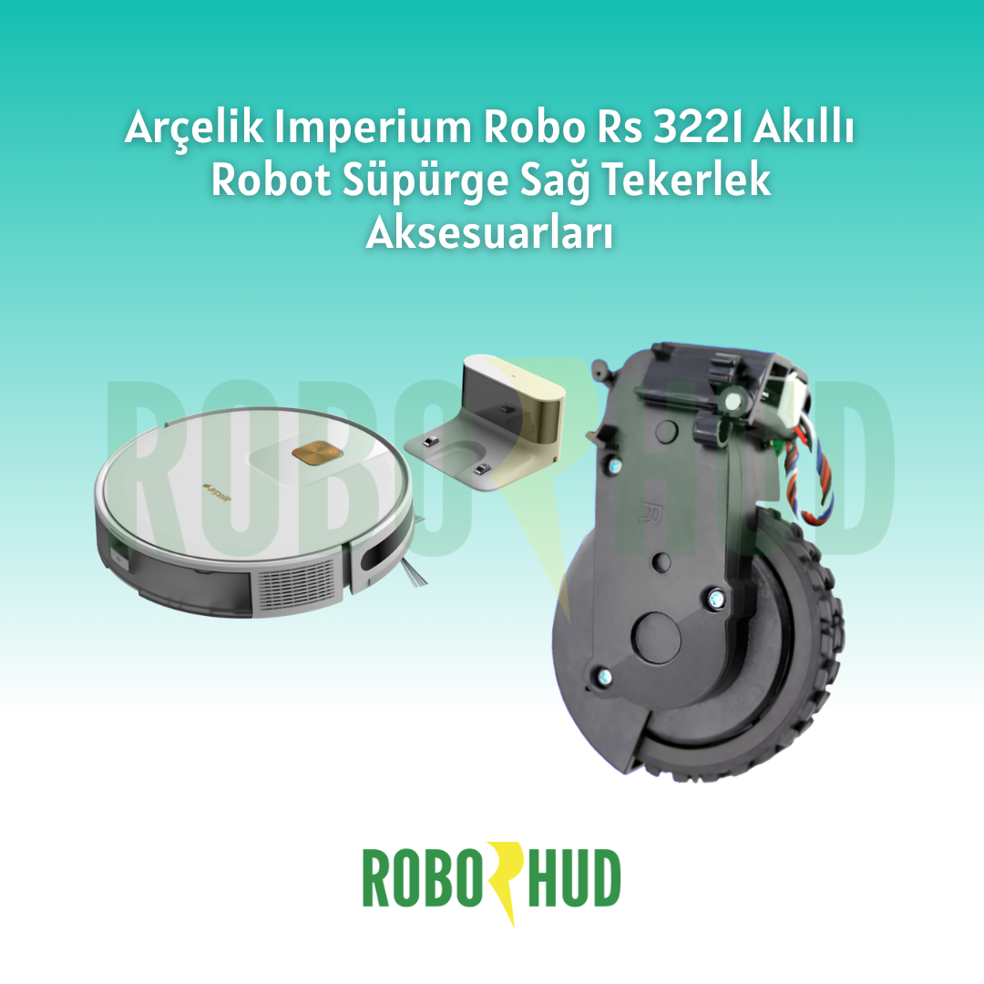 Arçelik Imperium Robo RS 3221 Akıllı Robot Süpürge Sağ Tekerlek Aksesuarları