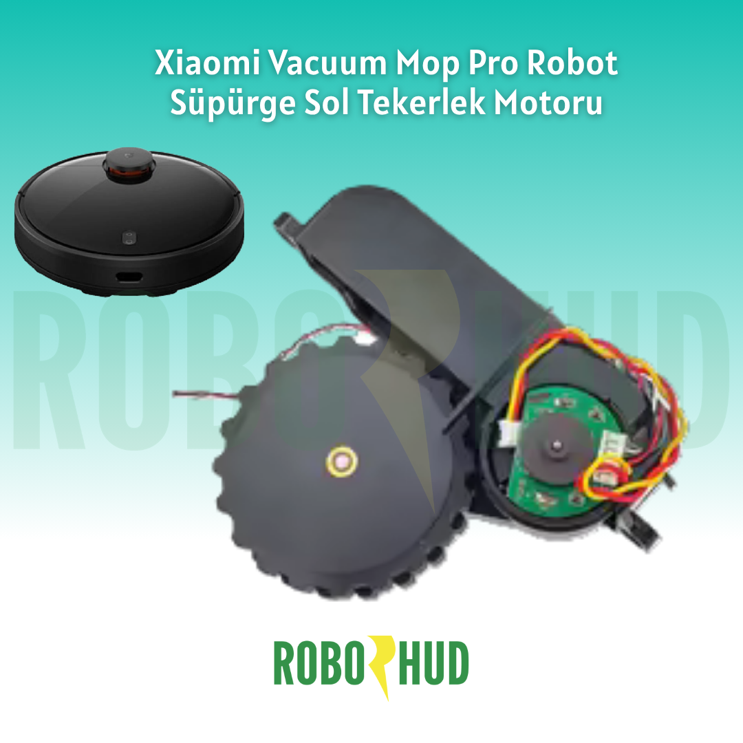 Xiaomi Vacuum Mop Pro Robot Süpürge Sol Tekerlek Motoru