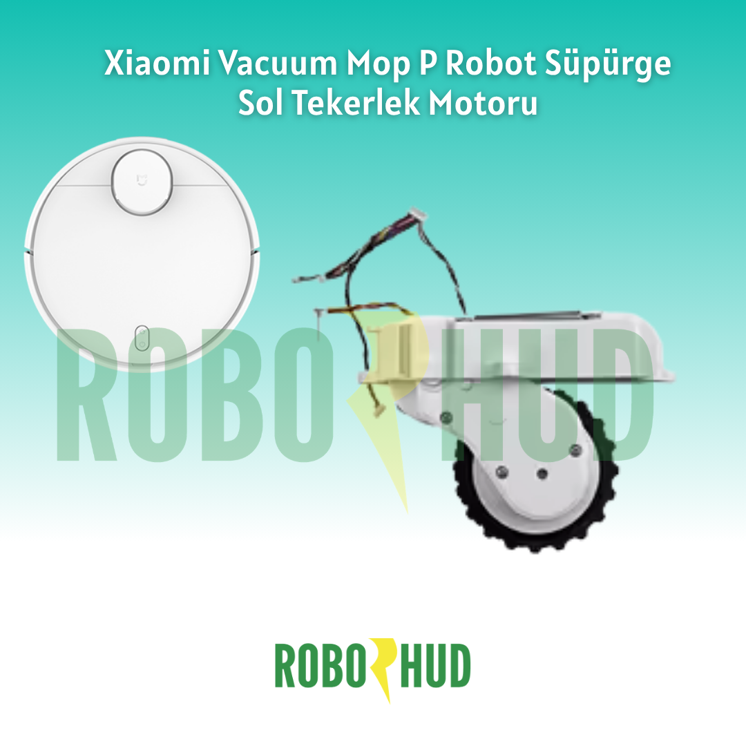 Xiaomi Vacuum Mop P Robot Süpürge Sol Tekerlek Motoru