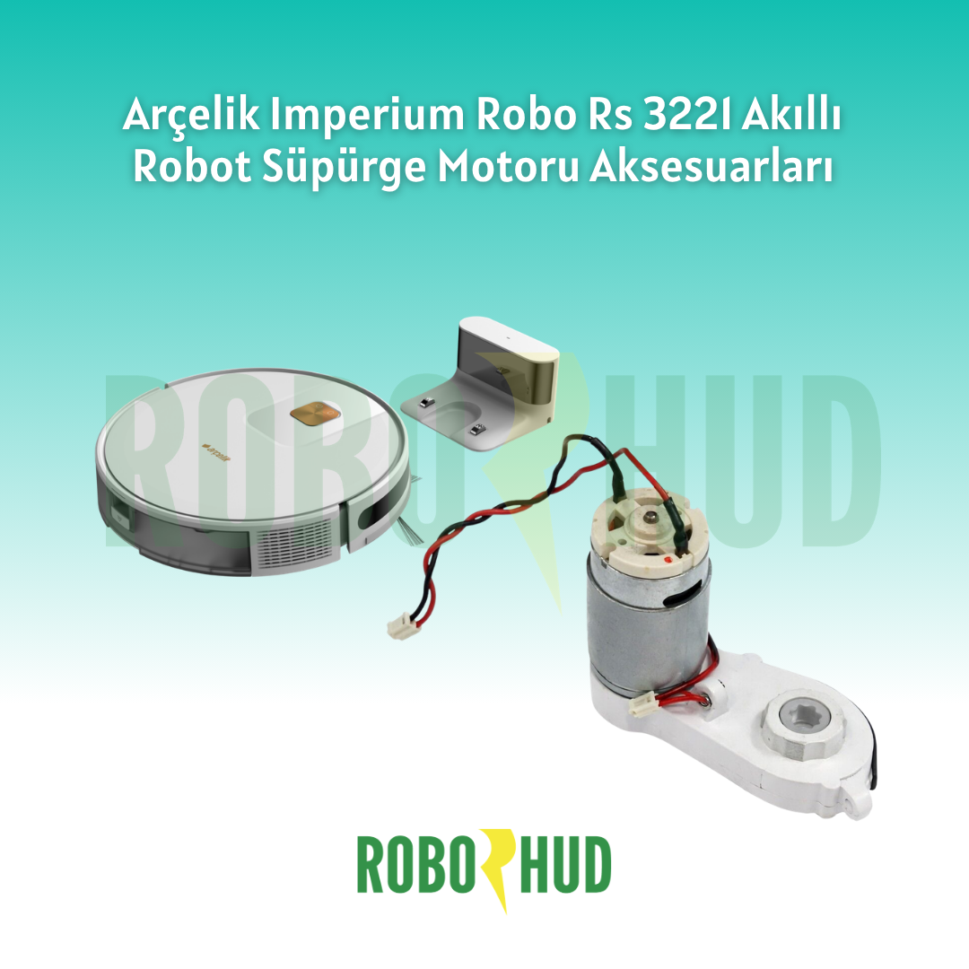 Arçelik Imperium Robo RS 3221 Akıllı Robot Süpürge Ana Fırça Motoru