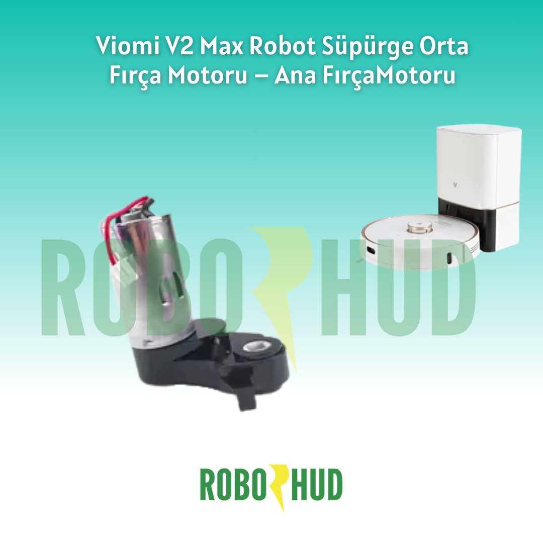 Viomi V2 Max Robot Süpürge Orta Fırça Motoru –  Ana FırçaMotoru