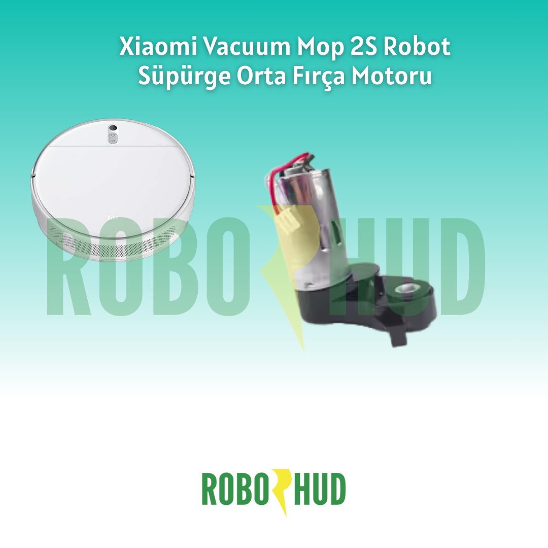 Xiaomi Vacuum Mop 2S Robot Süpürge Orta Fırça Motoru