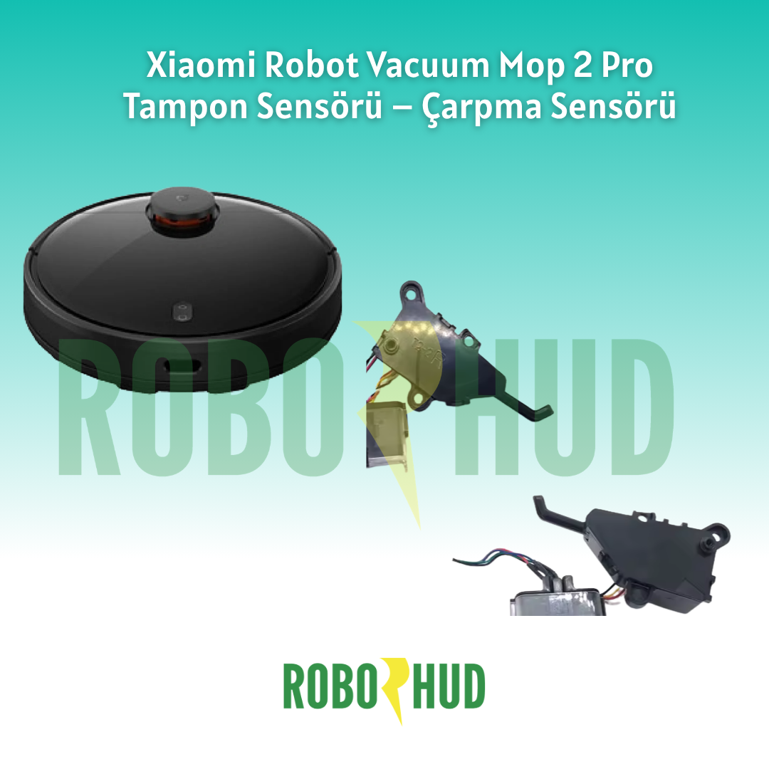 Xiaomi Robot Vacuum Mop 2 Pro Tampon Sensörü – Çarpma Sensörü