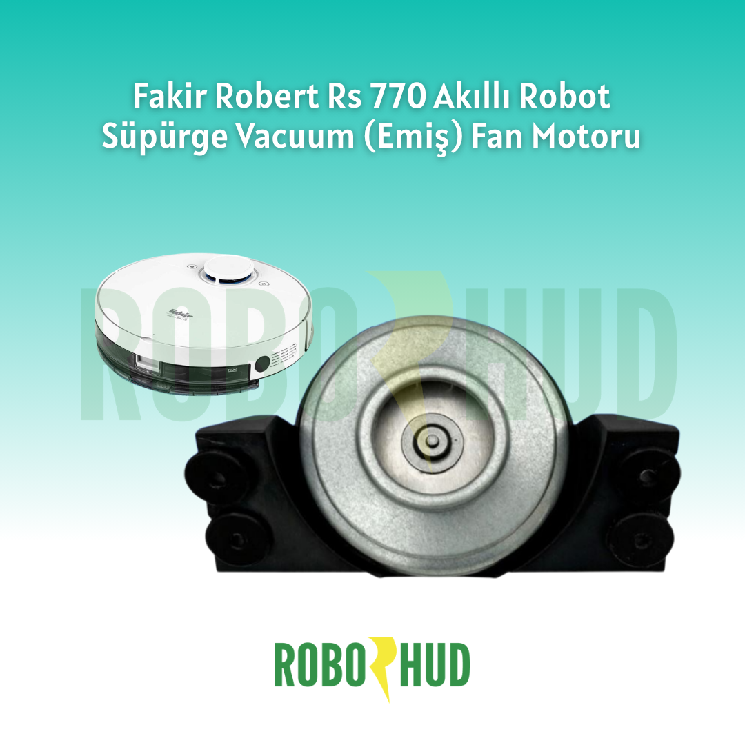 Fakir Robert RS 770 Akıllı Robot Süpürge Vacuum (Emiş) Motoru