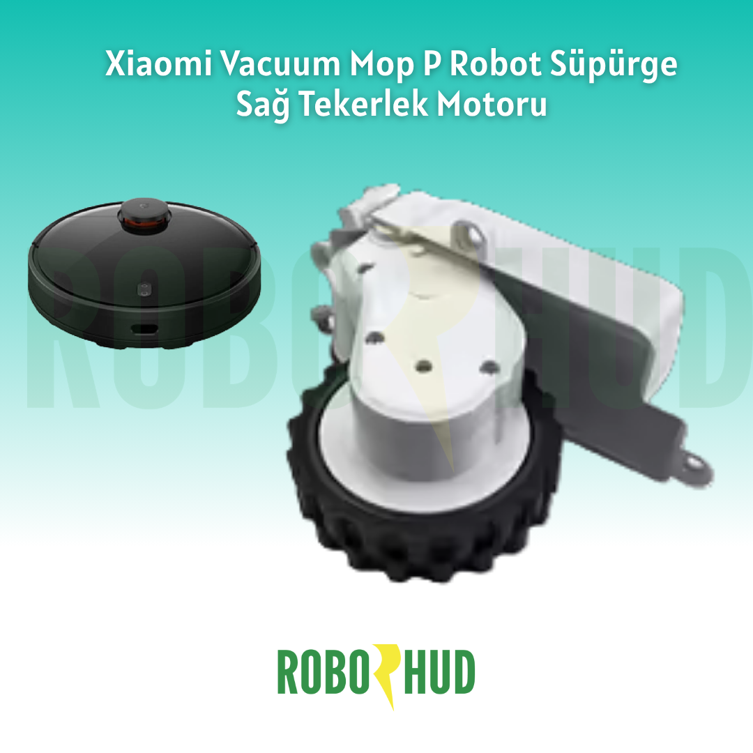 Xiaomi Vacuum Mop P Robot Süpürge Sağ Tekerlek Motoru
