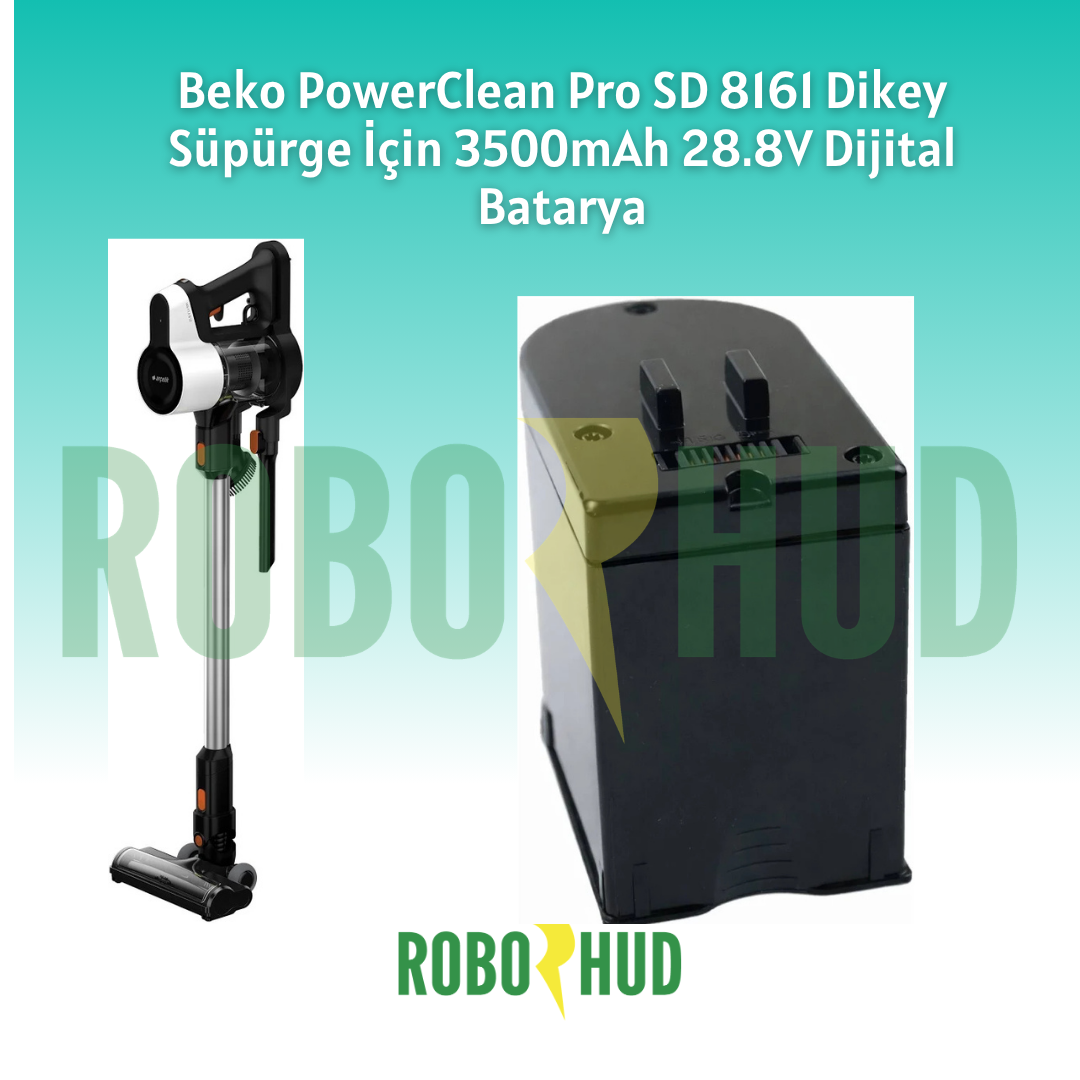 Beko PowerClean Pro SD 8161 Dikey Süpürge İçin 3500mAh 28.8V Dijital Batarya